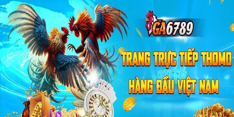 GA6789 trực tiếp đá gà hấp dẫn